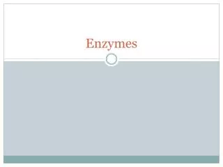 Enzymes