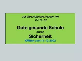 ak sport schule verein tir 07 11 13 gute g esunde schule durch sicherheit kmbek vom 11 12 2002