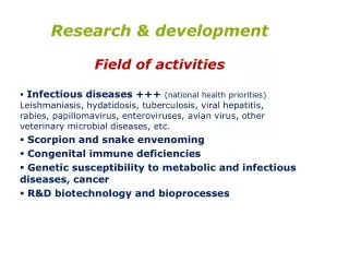 Research &amp; development Field of activities