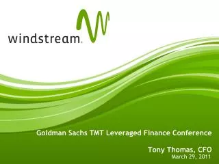 Goldman Sachs TMT Leveraged Finance Conference Tony Thomas, CFO