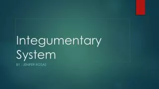 Integumentary System