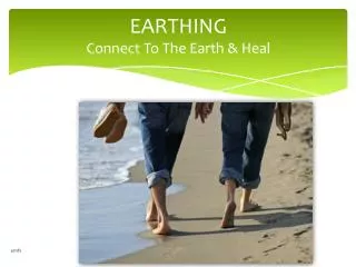 EARTHING Connect To The Earth &amp; Heal