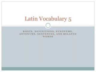 Latin Vocabulary 5