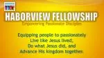 Haborview Fellowship: Change Agents of Hope & Life - slide 1