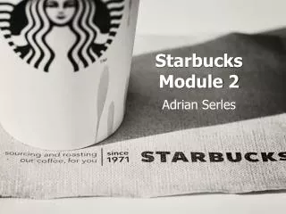 Starbucks Module 2