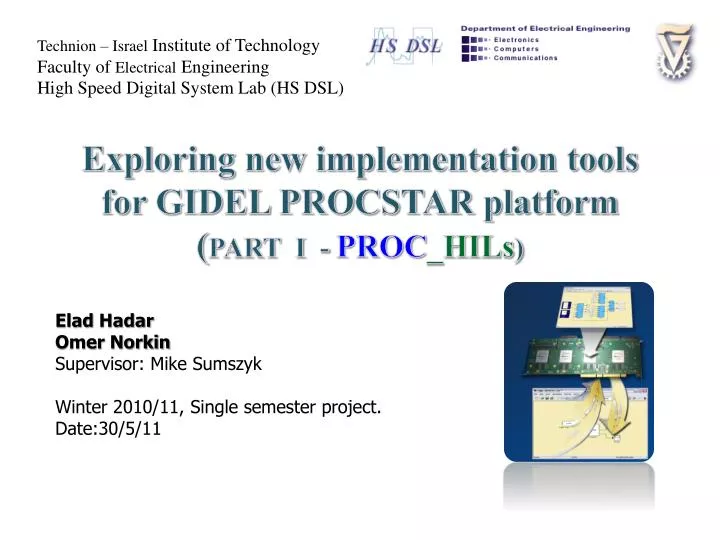 elad hadar omer norkin supervisor mike sumszyk winter 2010 11 single semester project date 30 5 11