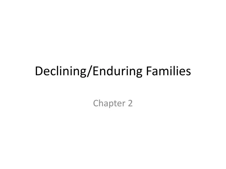 declining enduring families