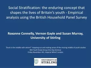 Roxanne Connelly, Vernon Gayle and Susan Murray, University of Stirling