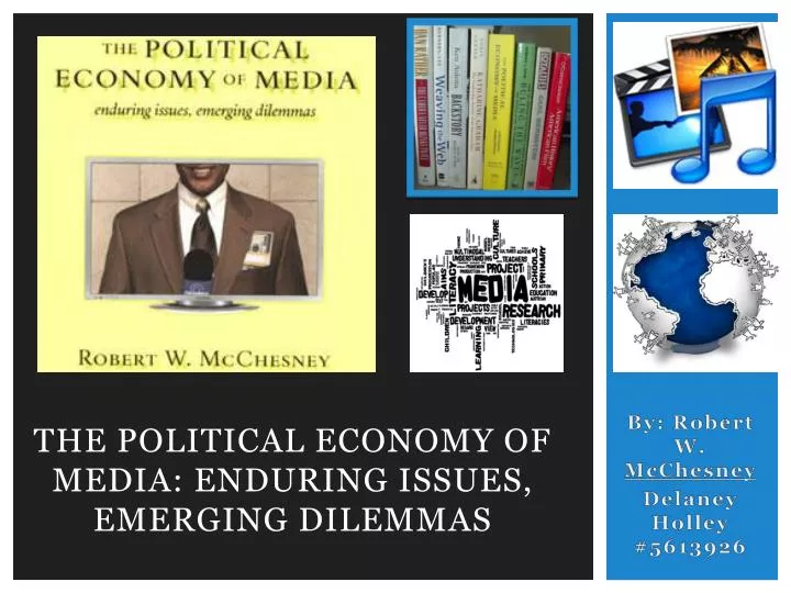 the political economy of media enduring issues emerging dilemmas