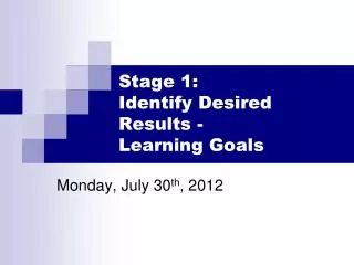 Stage 1: Identify Desired Results - Learning Goals