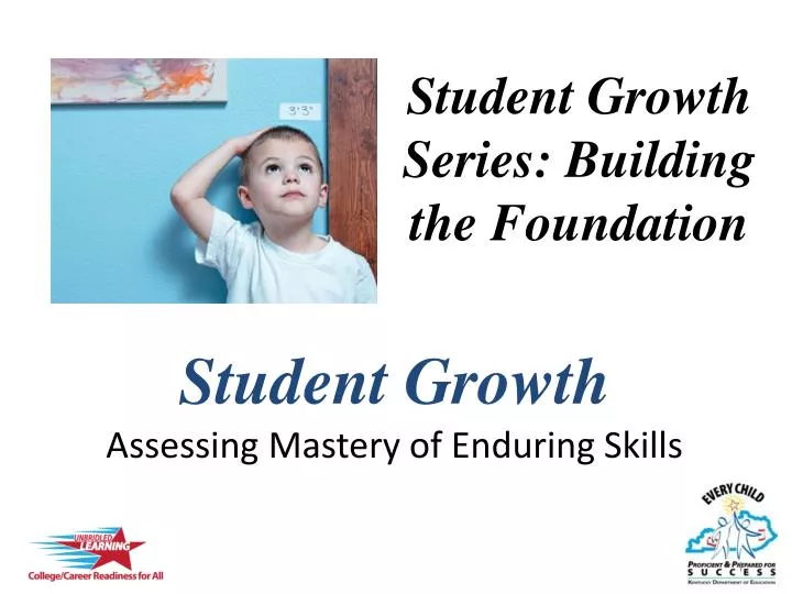 student growth assessing mastery of enduring skills
