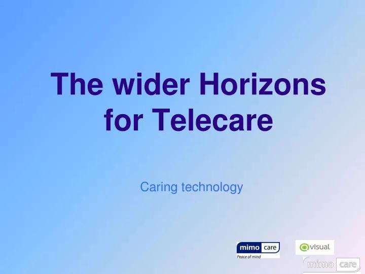 the wider horizons for telecare