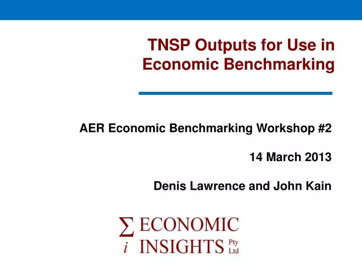 tnsp outputs for use in economic benchmarking