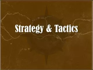 Strategy &amp; Tactics