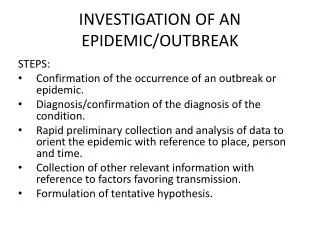 INVESTIGATION OF AN EPIDEMIC/OUTBREAK
