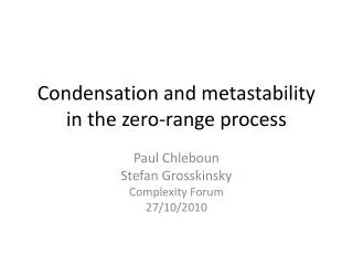 Condensation and metastability in the zero-range process
