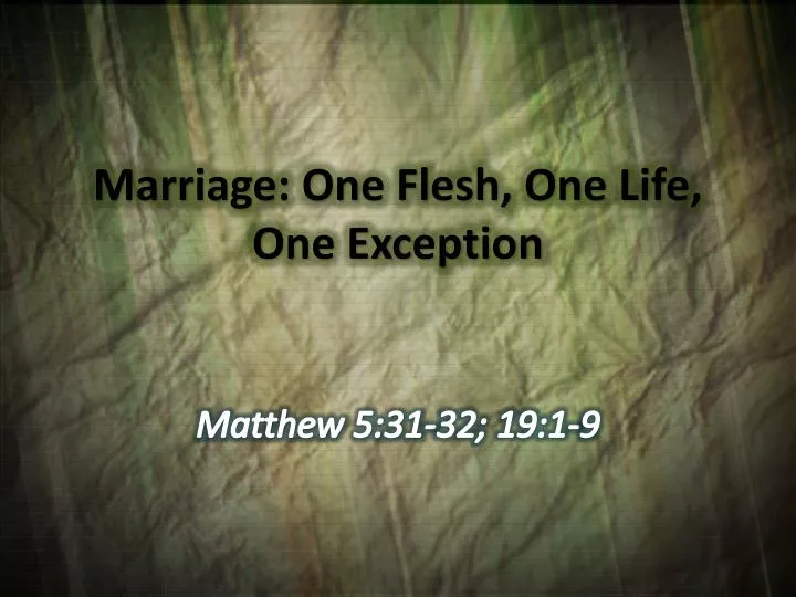 marriage one flesh one life one exception