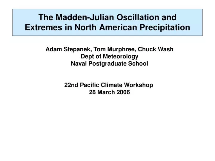the madden julian oscillation and extremes in north american precipitation