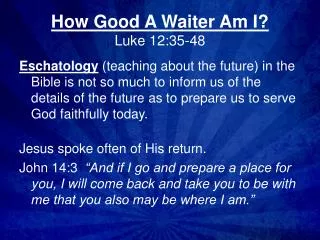 How Good A Waiter Am I? Luke 12:35-48
