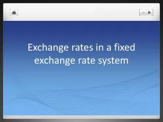 Exchange rates in a fixed exchange rate system