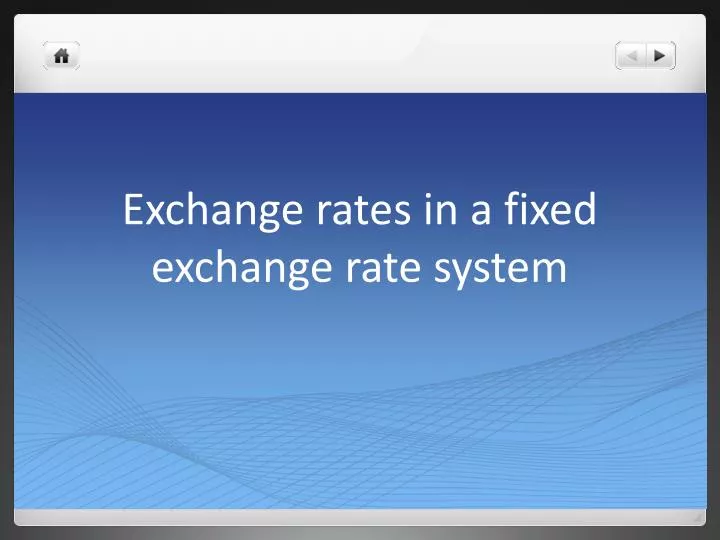 exchange rates in a fixed exchange rate system