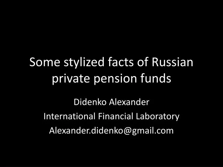 some stylized facts of russian private pension funds