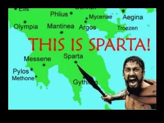 Ancient Greece: Sparta vs. Athens Sparta: Sparta conquered the Laconians and Messina.