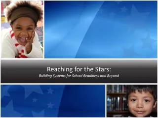 Reaching for the Stars: Building Systems for School Readiness and Beyond