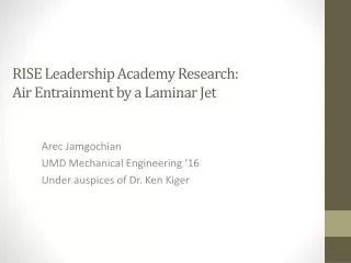 RISE Leadership Academy Research: Air Entrainment by a Laminar Jet