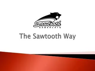 The Sawtooth Way