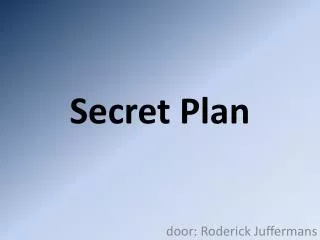 secret plan