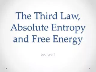 The Third Law, Absolute Entropy and Free Energy