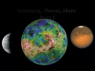Mercury , Venus, Mars Part I