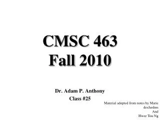 CMSC 463 Fall 2010