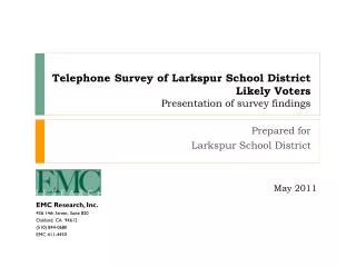 Telephone Survey of Larkspur School District Likely Voters Presentation of survey findings