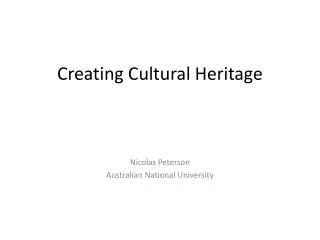 Creating Cultural Heritage