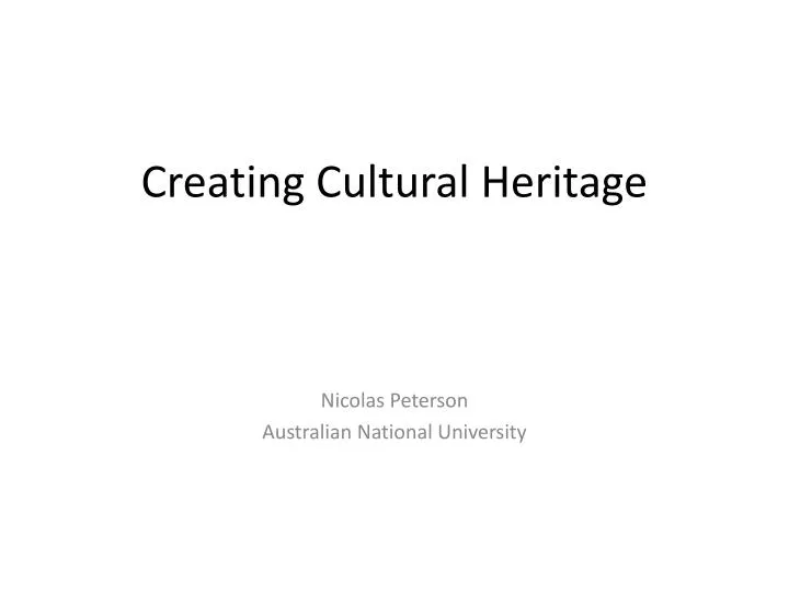 creating cultural heritage
