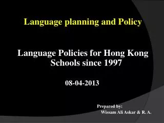 Language planning and Policy Language Policies for Hong Kong Schools since 1997