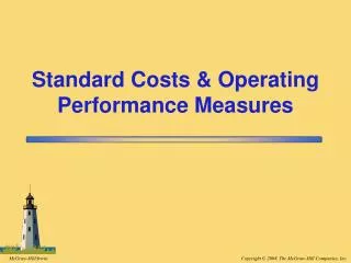 Standard Costs &amp; Operating Performance Measures