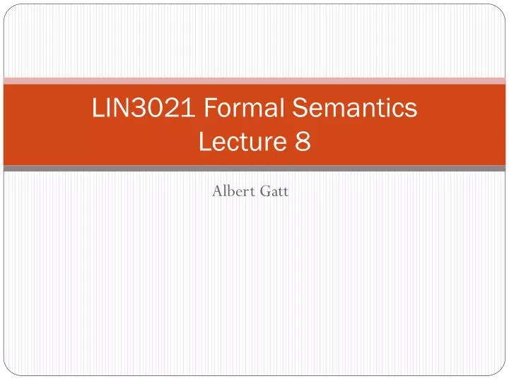 lin3021 formal semantics lecture 8