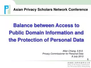 Allan Chiang, S.B.S. Privacy Commissioner for Personal Data 8 July 2013
