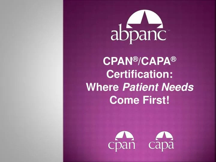 cpan capa certification where patient needs come first
