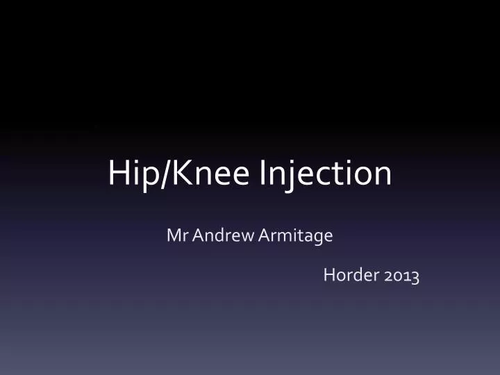 hip knee injection