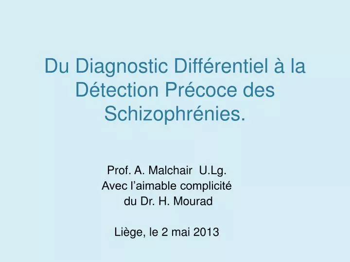 du diagnostic diff rentiel la d tection pr coce des schizophr nies