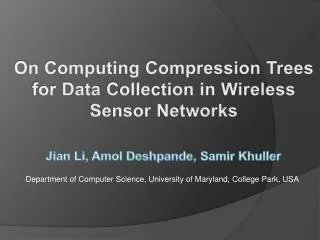 On Computing Compression Trees for Data C ollection in Wireless Sensor Networks