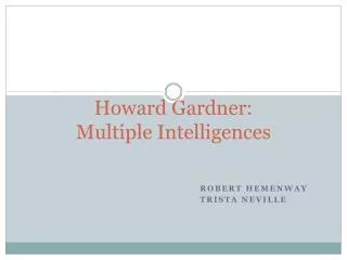 Howard Gardner: Multiple Intelligences