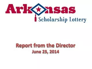 Report from the Director June 25, 2014