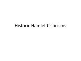 Historic Hamlet Criticisms