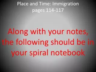 Place and Time: Immigration pages 114-117