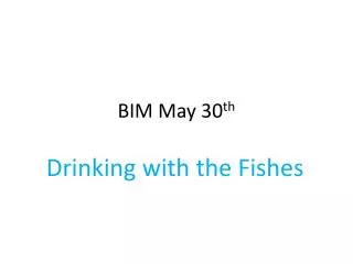 BIM May 30 th